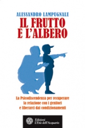 Il frutto e l'albero  Alessandro Lampugnale   L'Età dell'Acquario Edizioni