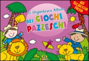 Il Gigantesco Album dei Giochi Pazzeschi - Rosa  Autori Vari   Macro Junior