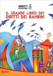 Il grande libro dei diritti dei bambini  Amnesty International   Sonda Edizioni