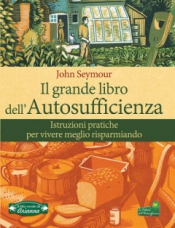 Il Grande Libro dell'Autosufficienza  John Seymour   Arianna Editrice