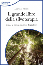 Il grande libro della silvoterapia  Laurence Monce   L'Età dell'Acquario Edizioni