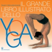 Il Grande Libro Illustrato dello Yoga  Swami Vishnudevananda   Edizioni Mediterranee