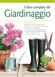 Il libro completo del giardinaggio  Autori Vari   Gribaudo