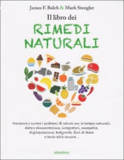 Il libro dei Rimedi Naturali (oltre 500.000 copie vendute nel mondo)  James F. Balch Mark Stengler  Armenia