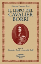 Il libro del Cavalier Borri  Giuseppe Francesco Borri   Edizioni Mediterranee