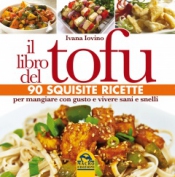 Il Libro del Tofu  Ivana Iovino   Macro Edizioni