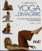 Il libro dello yoga per dimagrire  Enrico Corsi   Red Edizioni