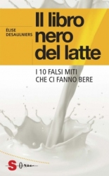 Il libro nero del latte  Elise Desaulniers   Sonda Edizioni