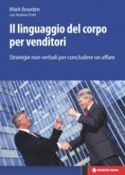 Il linguaggio del corpo per venditori  Mark Bowden Andrew Ford  Tecniche Nuove