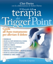 Il Manuale della Terapia dei Trigger Point (Copertina rovinata)  Clair Davies Amber Davies  Bis Edizioni