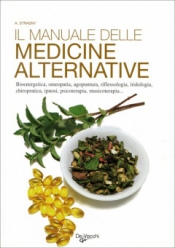 Il Manuale delle Medicine Alternative  Alexandre Strasny   De Vecchi Editore