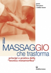 Il Massaggio che Trasforma  Gaston Saint-Pierre Debbie Boater  Edizioni Mediterranee
