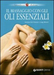 Il massaggio con gli oli essenziali  Stefania Del Principe Luigi Mondo  Giunti Demetra