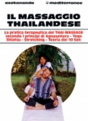Il Massaggio Thailandese  Asokananda   Edizioni Mediterranee