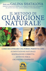 Il Metodo di Guarigione Naturale  Galina Shatalova   Macro Edizioni