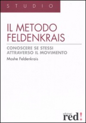 Il metodo Feldenkrais  Moshe Feldenkrais   Red Edizioni