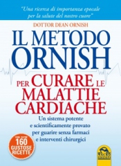 Il Metodo Ornish per curare le Malattie Cardiache  Dean Ornish   Macro Edizioni