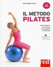 Il metodo pilates  Anna Maria Cova   Red Edizioni