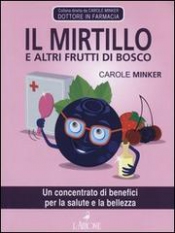 Il mirtillo e altri frutti di bosco  Carole Minker   L'Airone Editrice