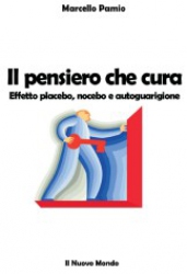 Il pensiero che cura (ebook)  Marcello Pamio   Il Nuovo Mondo