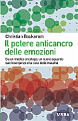 Il potere anticancro delle emozioni  Christian Boukaram   Urra Edizioni