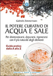 Il potere curativo di acqua e sale  Gabriele Zimmermann   Edizioni il Punto d'Incontro