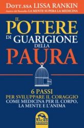 Il Potere di Guarigione della Paura  Lissa Rankin   Macro Edizioni