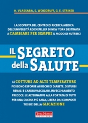 Il segreto della salute  Gary E. Striker Helen Vlassara Sandra Woodruff Terra Nuova Edizioni