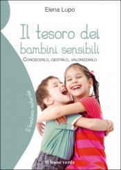 Il tesoro dei bambini sensibili  Elena Lupo   Il Leone Verde