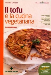 Il Tofu e la Cucina Vegetariana  Giuliana Lomazzi   Tecniche Nuove
