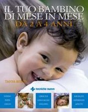 Il tuo bambino di mese in mese da 2 a 4 anni  Tanya Byron   Tecniche Nuove