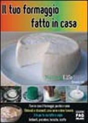 Il tuo formaggio fatto in casa  Alessandro Valli   Edizioni Fag