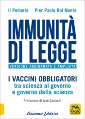 Immunità di legge  Il Pedante Pier Paolo Dal Monte  Arianna Editrice