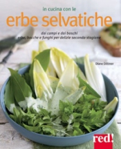 In cucina con le erbe selvatiche  Diane Dittmer   Red Edizioni