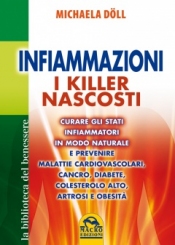 Infiammazioni. I Killer Nascosti (Prodotto usato)  Michaela Döll   Macro Edizioni