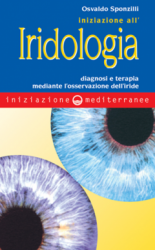 Iniziazione all'Iridologia  Osvaldo Sponzilli   Edizioni Mediterranee