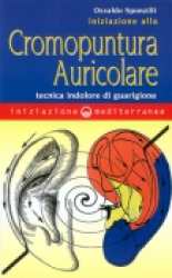 Iniziazione alla Cromopuntura Auricolare  Osvaldo Sponzilli   Edizioni Mediterranee