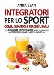 Integratori per lo sport  Anita Bean   Elika Editrice