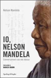 Io, Nelson Mandela. Conversazioni con me stesso  Nelson Mandela   Sperling & Kupfer