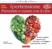 Ipertensione. Prevenire e curare con il cibo  Paolo Giordo   Terra Nuova Edizioni