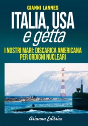 Italia, Usa e Getta  Gianni Lannes   Arianna Editrice