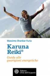 Karuna Reiki®  Massimo Shankar Furia   L'Età dell'Acquario Edizioni