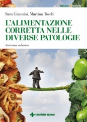 L'alimentazione corretta nelle diverse patologie  Sara Giannini Martina Toschi  Tecniche Nuove