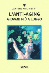 L'Anti-Aging  Damiano Galimberti   Xenia Edizioni