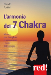 L'armonia dei 7 Chakra (CD)  Nirodh Fortini   Red Edizioni