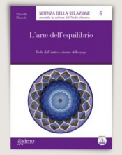 L'arte dell'equilibrio  Priscilla Bianchi   Edizioni Enea