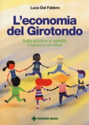 L'economia del Girotondo  Luca Dal Fabbro   Tecniche Nuove