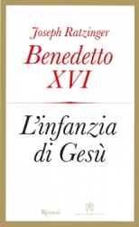 L'infanzia di Gesù  Joseph Ratzinger - Benedetto XVI   Rizzoli