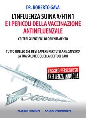 L'Influenza Suina A/H1N1 e i pericoli della Vaccinazione Antinfluenzale  Roberto Gava   Salus Infirmorum