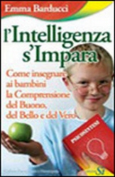 L'intelligenza s'impara  Emma Barducci   Edizioni Sì